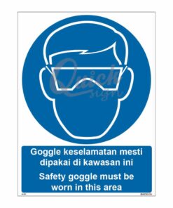 QUICKSIGN MANDATORY SIGNS - MS007 Safety goggle must be worn in this area