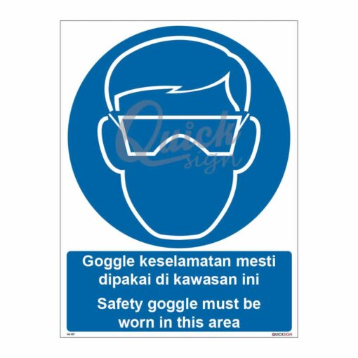 QUICKSIGN MANDATORY SIGNS - MS007 Safety goggle must be worn in this area