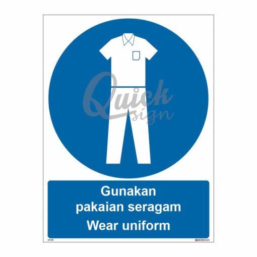 QUICKSIGN MANDATORY SIGNS - MS020 Wear uniform