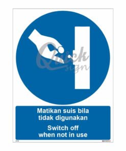 QUICKSIGN MANDATORY SIGNS - MS032 Switch off when not in use