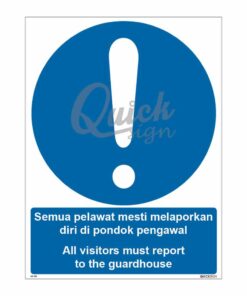 QUICKSIGN MANDATORY SIGNS - MS059 All visitors must report to the guardhouse