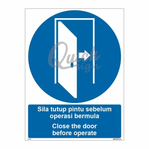 QUICKSIGN MANDATORY SIGNS - MS068 Close the door before operate