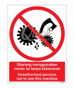 QUICKSIGN PROHIBITION SIGNS - PS025 Unauthorised persons not to use this machine