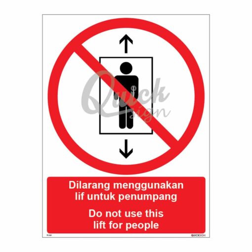 QUICKSIGN PROHIBITION SIGNS - PS031 Do not use this lift for people