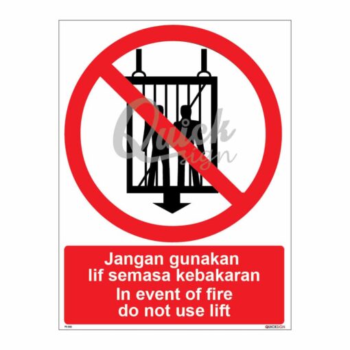 QUICKSIGN PROHIBITION SIGNS - PS032 In event of fire do not use lift