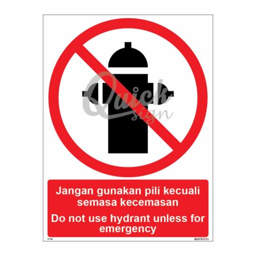 QUICKSIGN PROHIBITION SIGNS - PS040 Do not use hydrant unless for emergency