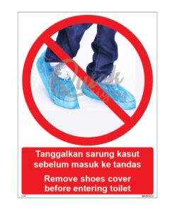 QUICKSIGN PROHIBITION SIGNS - PS049 Remove shoes cover before entering toilet