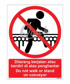 QUICKSIGN PROHIBITION SIGNS - PS061 Do not walk or stand on conveyor