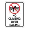 QUICKSIGN PROHIBITION SIGNS - PS069 NO CLIMBING OVER RAILING