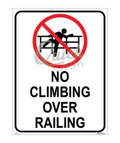 QUICKSIGN PROHIBITION SIGNS - PS069 NO CLIMBING OVER RAILING