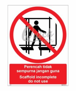 QUICKSIGN PROHIBITION SIGNS - PS073 Scaffold incomplete do not use