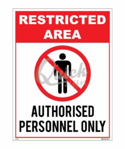 QUICKSIGN PROHIBITION SIGNS - PS074 RESTRICTED AREA, AUTHORIZED PERSONNEL ONLY