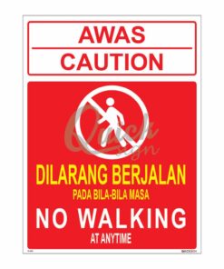 QUICKSIGN PROHIBITION SIGNS - PS075 CAUTION NO WALKING