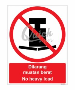 QUICKSIGN PROHIBITION SIGNS - PS077 No heavy load