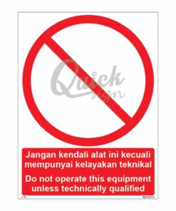 QUICKSIGN PROHIBITION SIGNS - PS084 Do not operate this equipment unless technically qualified