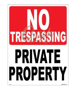 QUICKSIGN PROHIBITION SIGNS - PS087 NO TRESPASSING PRIVATE PROPERTY